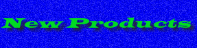 New Products